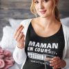 Shirt Femme – Maman En Cours (Veuillez Patienter)