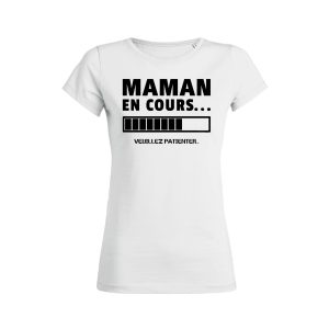 Shirt Femme - Maman En Cours (Veuillez Patienter) 2 Shirt Femme Maman En Cours Veuillez Patienter 3