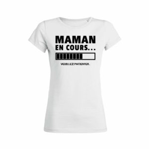 Shirt Femme - Maman En Cours (Veuillez Patienter) 3 Shirt Femme Maman En Cours Veuillez Patienter 4