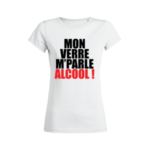 Shirt Femme Mon Verre MParle Alcool ! 3