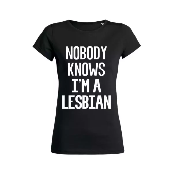 Shirt Femme – Nobody Knows I’m A Lesbian