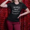 Shirt Femme – Pas Facile D’etre Une Connasse Mais Ca Va Je Gere