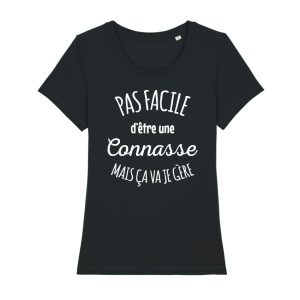 Shirt Femme Pas Facile Detre Une Connasse Mais Ca Va Je Gere 4
