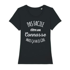 Shirt Femme Pas Facile Detre Une Connasse Mais Ca Va Je Gere 7