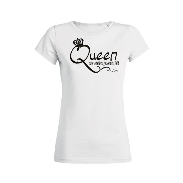 Shirt Femme – Queen Mais Pas B