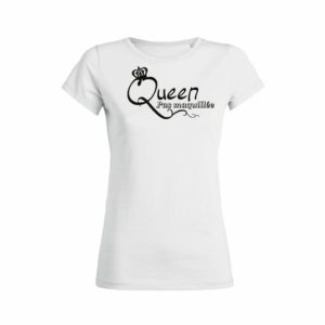 Shirt Femme Queen Pas Maquillee 3