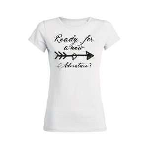 Shirt Femme – Ready For A New Adventure
