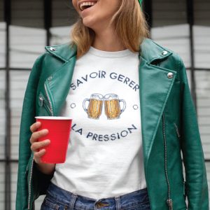 Shirt Femme – Savoir Gerer La Pression Shirt Femme – Savoir Gerer La Pression