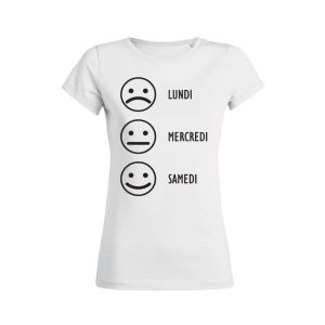 Shirt Femme – Smiley Lundi…Mercredi…Samedi