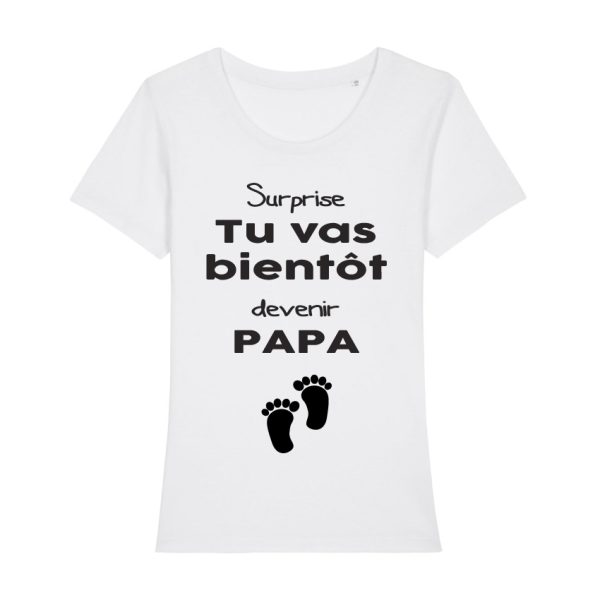 Shirt Femme – Surprise Tu Vas Bientot Devenir Papa