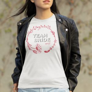 Shirt Femme – Team Bride EVJF Shirt Femme – Team Bride EVJF