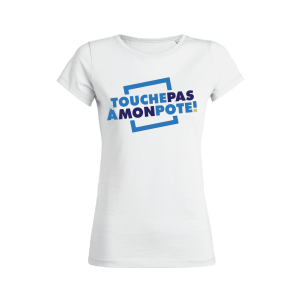 Shirt Femme – Touche Pas A Mon Pote ! Shirt Femme – Touche Pas A Mon Pote !