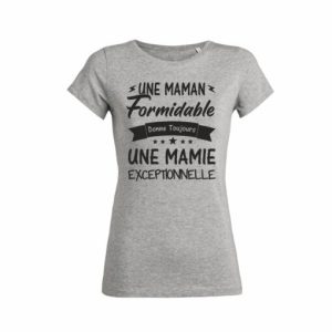 Shirt Femme Une Maman Formidable Donne Toujours Une Mamie Exceptionnelle 6