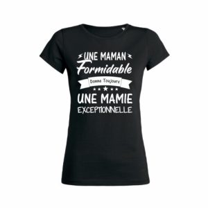 Shirt Femme Une Maman Formidable Donne Toujours Une Mamie Exceptionnelle 7