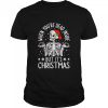 Skeleton When Youre Dead Inside But Its Christmas shirt