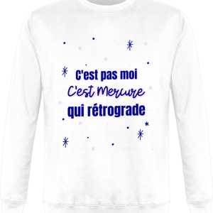 Sweat C’est pas moi c’est Mercure qui Retrograde