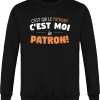 Sweat C’est qui le patron c’est moi le patron