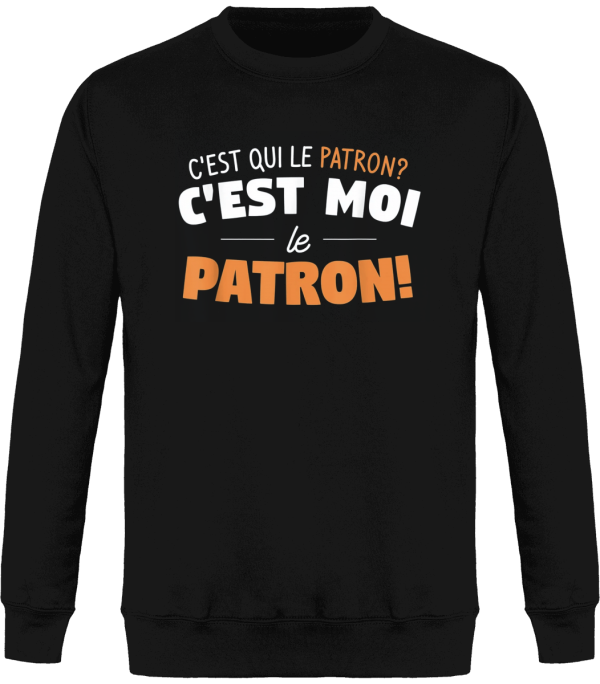 Sweat C’est qui le patron c’est moi le patron