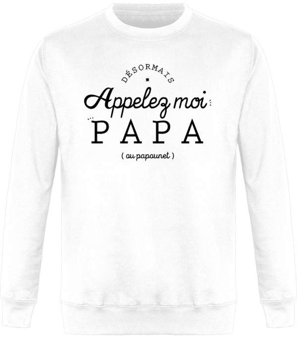 Sweat Desormais appelez-moi Papa