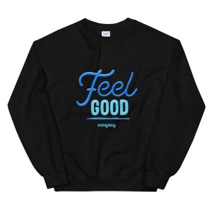 Sweat Feel good Everyday Sweat Feel good Everyday