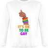 Sweat It’s Ok to be Gay