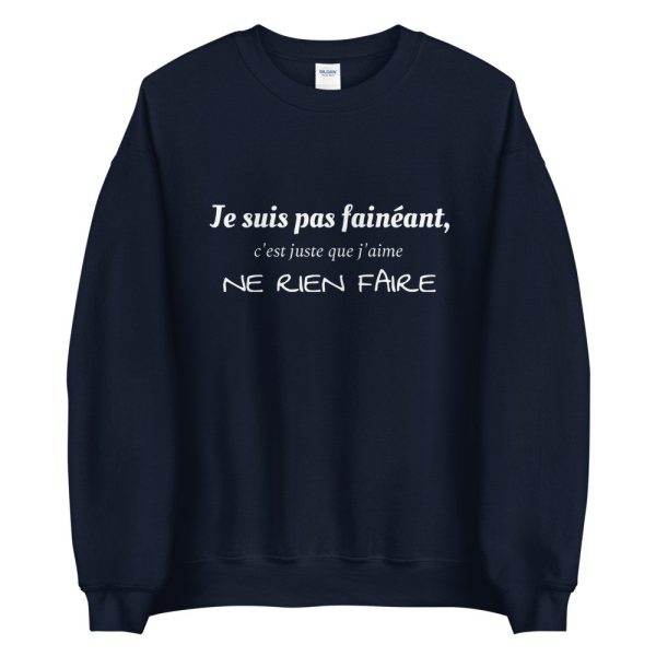 Sweat Je suis pas faineant, j’aime ne rien faire