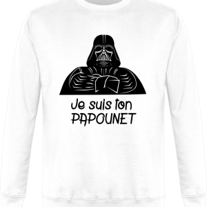 Sweat Je suis ton papounet – Pull Dark Vador humour