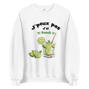 Sweat J’peux pas j’ai Ti Punch