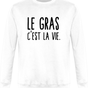 Sweat Le Gras c’est la