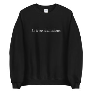 Sweat Le Livre etait mieux Sweat Le Livre etait mieux