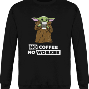 Sweat Maitre Yoda No Coffee No Worke Sweat Maitre Yoda No Coffee No Worke