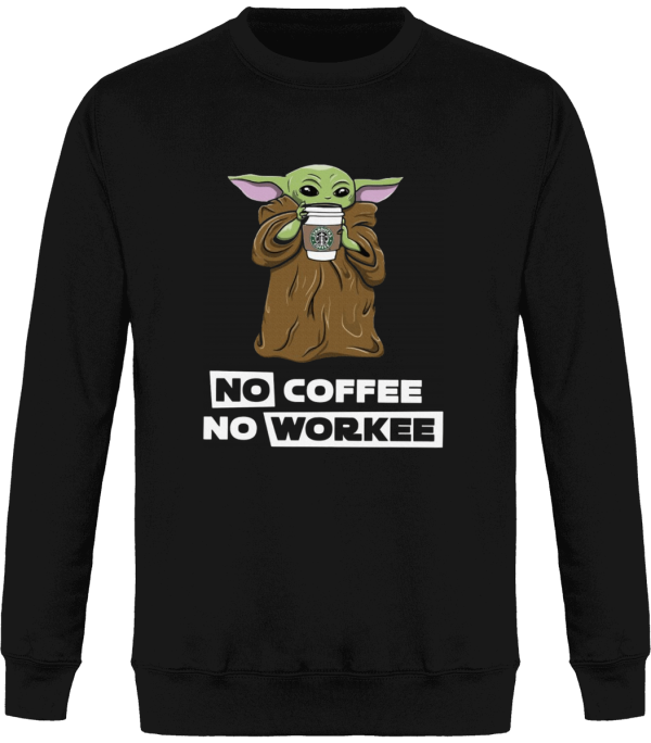 Sweat Maitre Yoda No Coffee No Worke