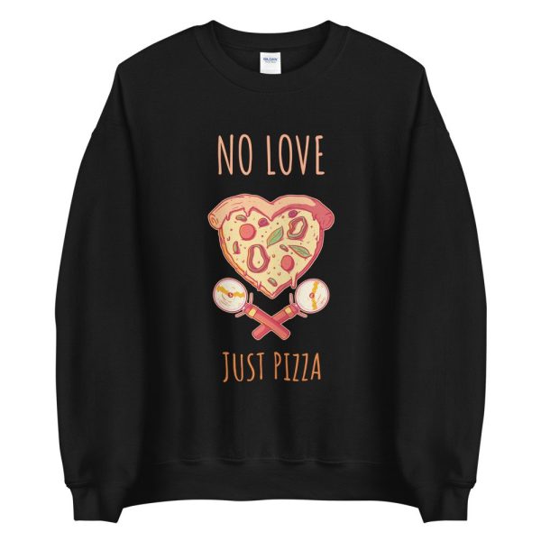 Sweat Pizza – No Love Just