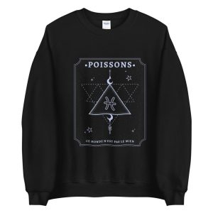 Sweat Poissons Signe Astro – Ce monde n’est pas le mien Sweat Poissons Signe Astro – Ce monde n’est pas le mien