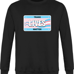 Sweat Trans Lives Matter Sweat Trans Lives Matter