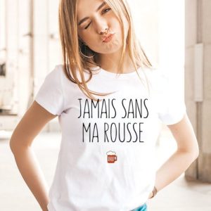 T-Shirt Jamais sans ma rousse