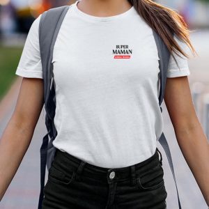 T-Shirt Super Maman Edition limitee Pour femme 1 T Shirt Super Maman dition limite Pour femme 2