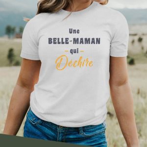 T-Shirt Une Belle-Maman Qui dechire Pour femme 1 T Shirt Une Belle Maman Qui dchire Pour femme 2
