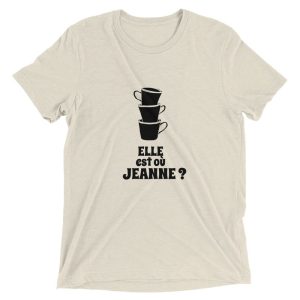 T-shirt Elle est ou Jeanne  Palmasho