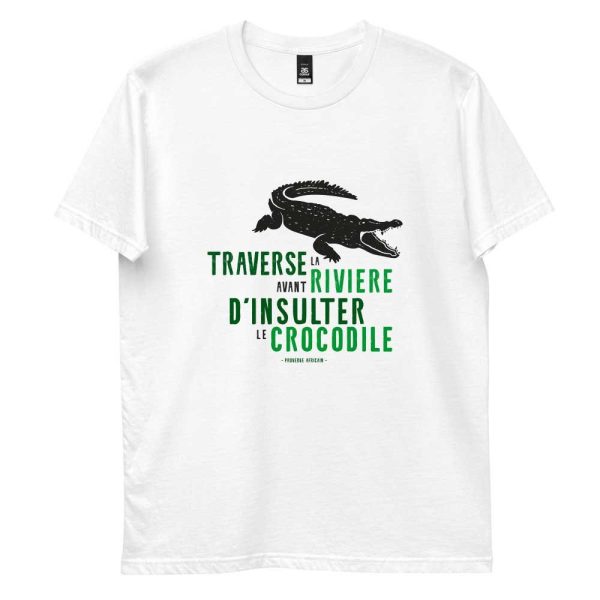 T-shirt Proverbe Africain – Traverse la riviere avant d’insulter le crocodile – Homme