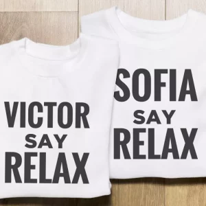 T-shirt Say Relax personnalisable