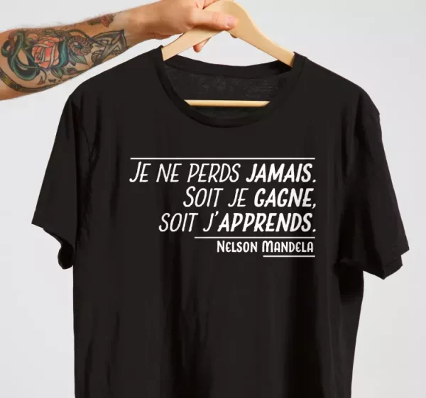 T-shirt citation de mandela – ne jamais perdre