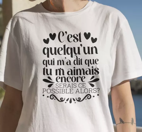 T-shirt paroles de chansons c’est quelqu’un qui m’a dit