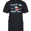 Touch Me And I Will Bite You Mickey Shirt
