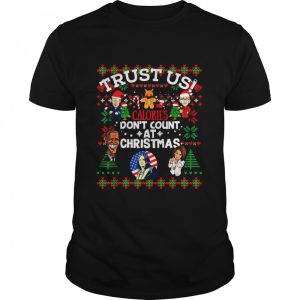 Trust US Calories Don_t Count At Christmas Biden Fauci Obama Pelosi Kammie Sweater Shirt