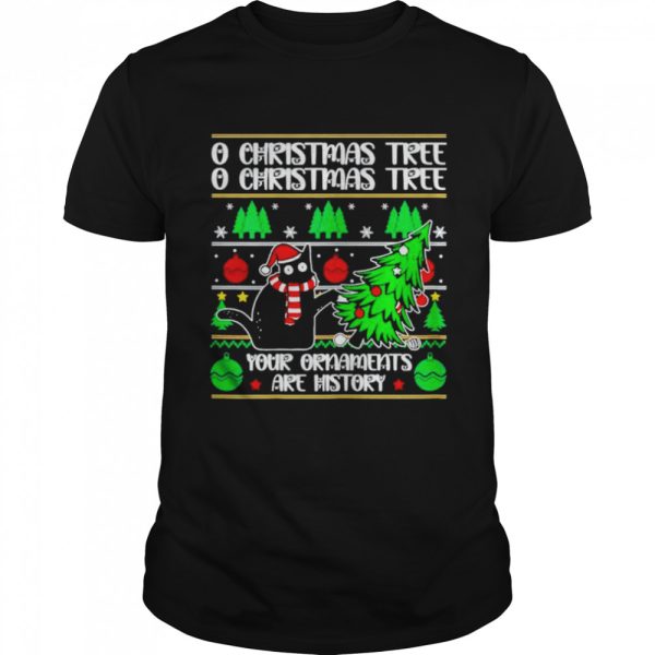 christmas tree your ornaments are history cat Christmas shirt