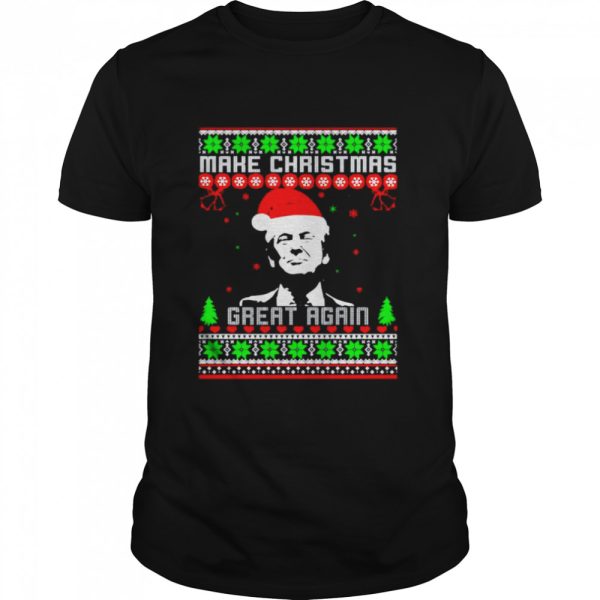 donald Trump make Christmas great again Christmas shirt