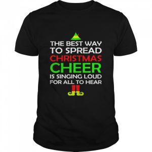 eLF the best way to spread Christmas cheer shirt eLF the best way to spread Christmas cheer shirt