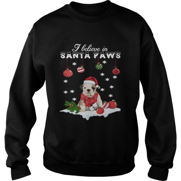Bulldog I believe in Santa Paws Christmas shirt