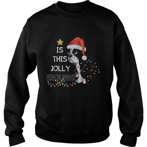 Bulldog is this Jolly enough Christmas shirt